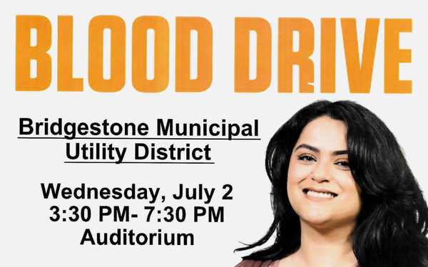 Blood Drive. Bridgestone Municipal Utility District. Wednesday, July 2 3:30 PM - 7:30 PM Auditorium