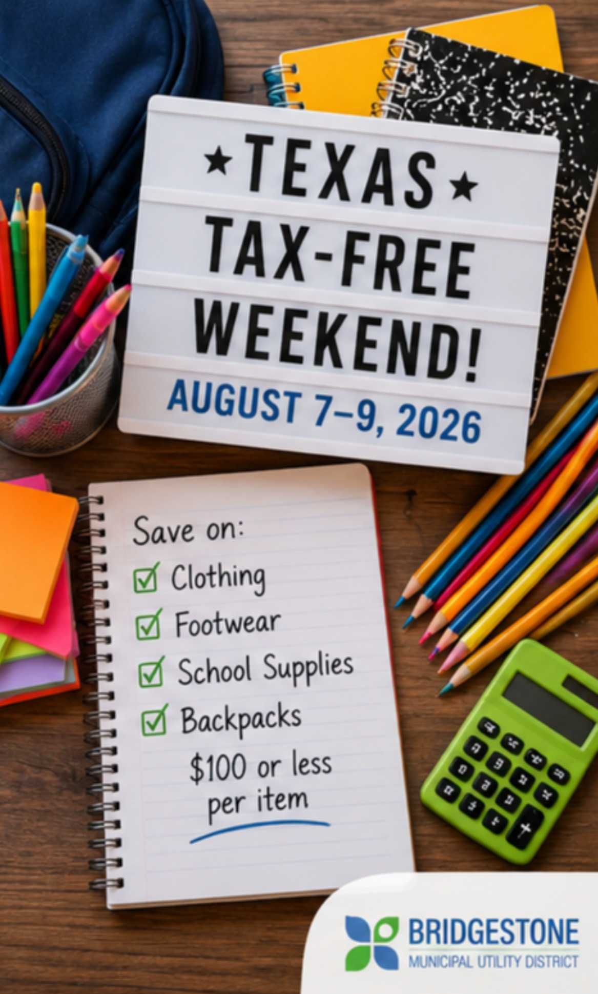 Back-to-school graphic promoting Texas Tax-Free Weekend, August 7–9, 2026, with school supplies and a list of eligible items including clothing, footwear, supplies, and backpacks.